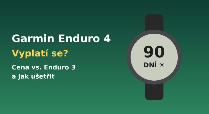 Garmin Enduro 4: cena 22 490 Kč a vyplatí se? Srovnání s Enduro 3 a tipy, jak ušetřit